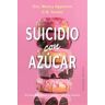 Suicidio con el azúcar