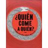 ¿Quién come a quién?