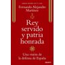 Rey servido y patria honrada