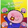 5 sentidos de Nacho, Los