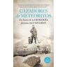 Cazadores de meteoritos