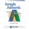 Google Adwords. Diseña tu estrategia ganadora
