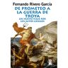 De prometeo a la guerra de Troya