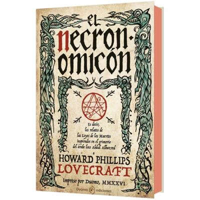 DUOMO EDICIONES El Necronomicón: Es decir, los relatos de las Leyes de los Muertos inspirados en el grimorio del árabe loco Abdul Alhazred (Tapa dura). DUOMO EDICIONES El Necronomicón: Es decir, los relatos de las Leyes de los Muertos inspirados en el grimorio del árabe loco Abdul Alhazred (Tapa dura).