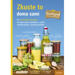 Kazda Zkuste to doma sami – kuchyně Kazda Zkuste to doma sami – kuchyně