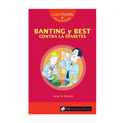 Banting y Best Contra la Diabetes Banting y Best Contra la Diabetes