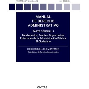 LUIS COSCULLUELA MONTANER Civitas: Manual De Derecho Administrativo I