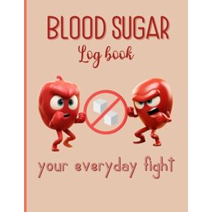 ART Blood Sugar Log Book: Weekly Blood Sugar Diary, Glucose Level Recording