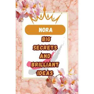 ART Nora Big Secrets And Brilliant Ideas