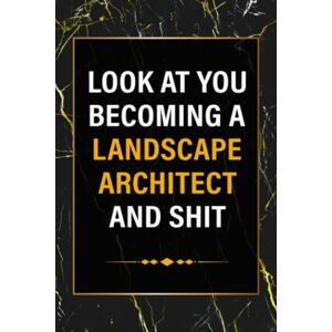 Book, Linda's Personalized Look At You Becoming a Landscape Architect And Shit Notebook: Funny Saying Blank Lined Notebook Gift For Landscape Architect With Black Marble Cover   ... As a Journal or Diary   6"x9" Size, 120 pages