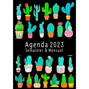 Planners, N.I.M 2023 Agenda Semainier: Planificateur du janvier 2023 au décembre 2023   Organisateur de 12 mois   Couverture de cactus