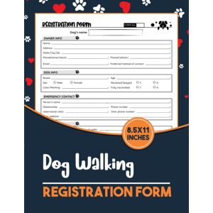 Sheets, Riv.  WA Dog Walking Registration Form: Pet Walking Client Intake Forms Book   Dog Walking Enrollment Forms For Dog Walker   8.5x11 Inch. Pet Care Service Business Forms (96 Clients)