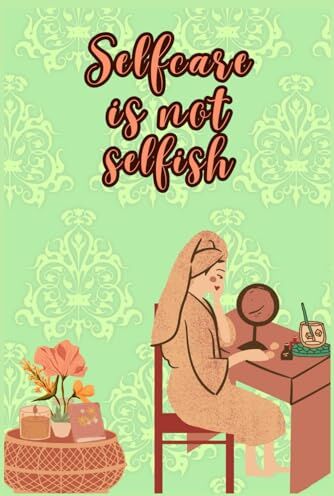 Designs, Lavinia Notebook  Selfcare is not selfish  inspirational quote journal  100 pages matte paperback: writing, note taking, planning, budgeting, lists, jotting, ... homework, work, business, office, gifts, her