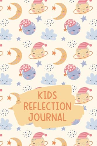Casca, Cynthia Kids Reflection Journal: 5-Minute Evening Diary for Kids with Prompts for Gratitude, Emotions, Self-reflection, and More to Cultivate Self-Love and Positive Mindset