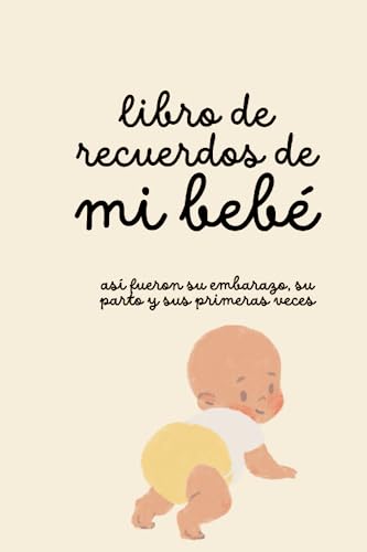 Medrano, Blanca Libro de recuerdos de mi bebé: así fueron su embarazo, su parto y sus primeras veces