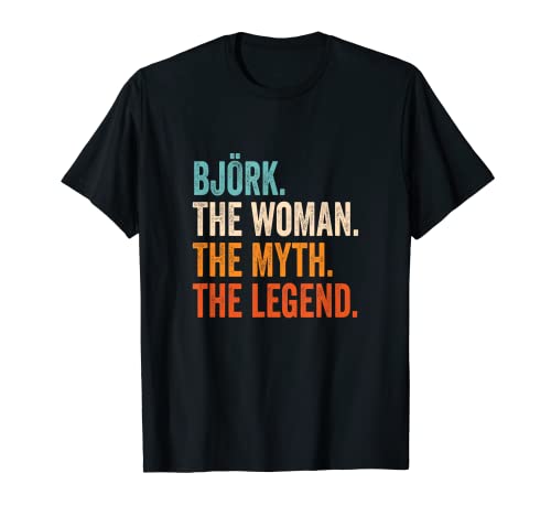 Nombre regalos para mujeres Björk The Woman The Myth The Legend nombre Björk Camiseta