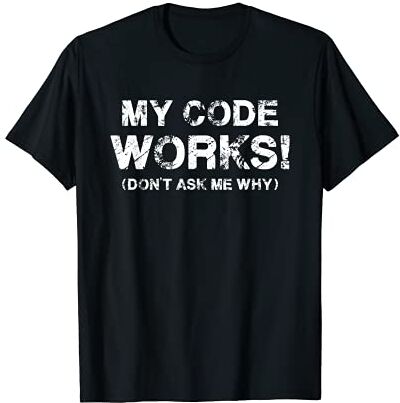 Informático programador informática regalo Programadores - My Code Works - Informática Codificación IT Camiseta