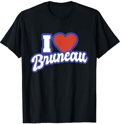 I Love Names Amo Bruneau Camiseta