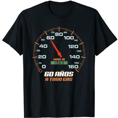 Tshirtoftheyear 60 Cumpleaños Cumpleaños 60 Años A Todo Gas Nacidos En 1963 Motor Coches Camiseta