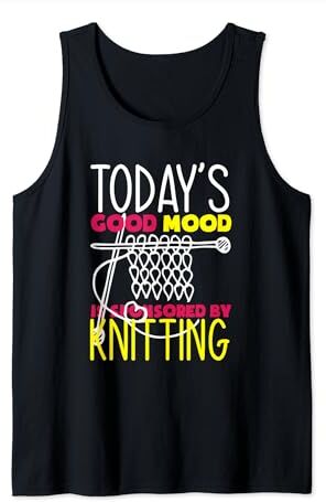 Funny Knitting Knitter Apparel & Gifts El buen estado de ánimo de hoy está patrocinado por Knitting Funny Knitter Camiseta sin Mangas