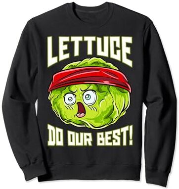 Must Love Puns Lechuga Hacer Nuestro Mejor   Funny Vegetable Pun Gym Motivational Sudadera