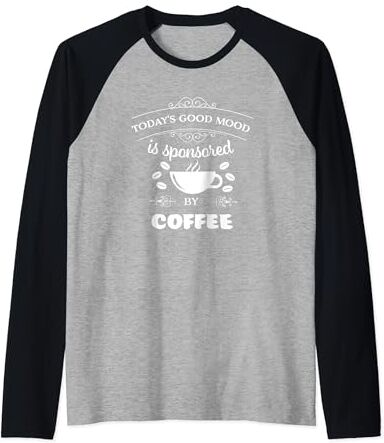 Happy Bean Coffee Co. El buen estado de ánimo de hoy patrocinado por la bebida de cafeína amante del café Camiseta Manga Raglan