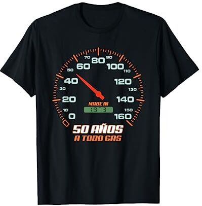 Tshirtoftheyear 50 Cumpleaños Cumpleaños 50 Años A Todo Gas Nacidos En 1973 Motor Coches Camiseta