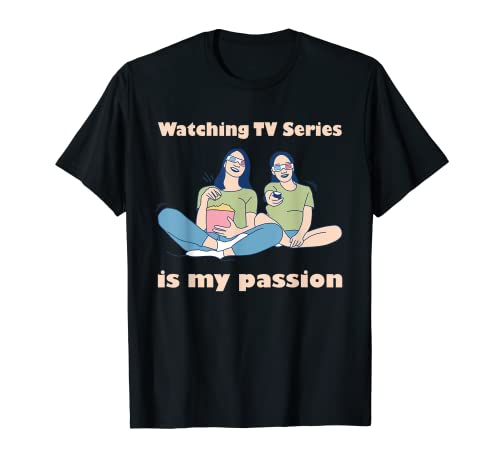 Smartphone TV Series Enthusiasts TV Show Fan Ver series de televisión Is My Passion Serie de TV Lover Camiseta