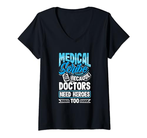 Electronic Health Records Specialist Apparel Mujer Escriba médico Los médicos necesitan héroes Documentación sanitaria Camiseta Cuello V