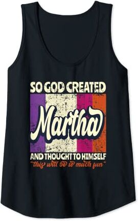 Nombre Martha diciendo para las mujeres Mujer So God Created Martha - Nombre divertido Martha Camiseta sin Mangas