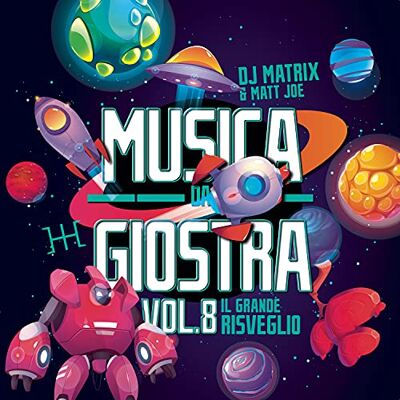 DJ Matrix Musica da giostra Vol. 8 DJ Matrix Musica da giostra Vol. 8