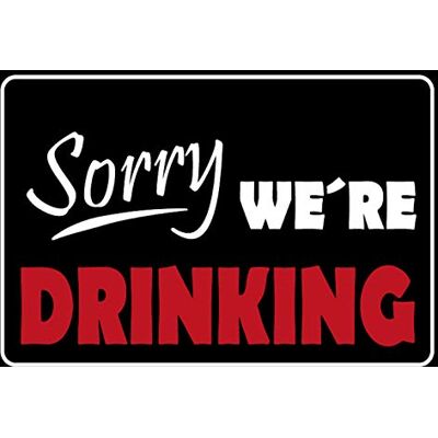 Schatzmix Blechschild Spruch Sorry We´re Drinking Metallschild 20x30 Deko Tin Sign Señal metálica, hojalata, Multicolor, 20 x 30 cm Schatzmix Blechschild Spruch Sorry We´re Drinking Metallschild 20x30 Deko Tin Sign Señal metálica, hojalata, Multicolor, 20 x 30 cm