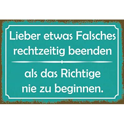 Schatzmix Blechschild Spruch Lieber Falsches rechtzeitig beenden als 20x30 Deko Tin Sign Señal metálica, hojalata, Multicolor, 20 x 30 cm Schatzmix Blechschild Spruch Lieber Falsches rechtzeitig beenden als 20x30 Deko Tin Sign Señal metálica, hojalata, Multicolor, 20 x 30 cm