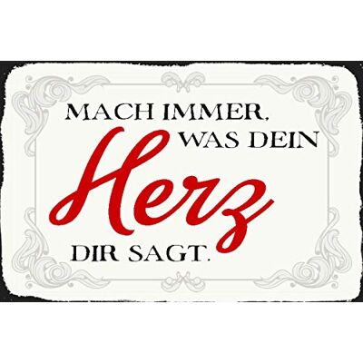 Schatzmix Blechschild Spruch Mach Immer Was dein Herz Dir SAGT Metallschild 20x30 Tin Sign Señal metálica, hojalata, Multicolor, 20 x 30 cm Schatzmix Blechschild Spruch Mach Immer Was dein Herz Dir SAGT Metallschild 20x30 Tin Sign Señal metálica, hojalata, Multicolor, 20 x 30 cm
