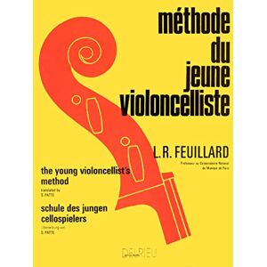 Louis R. Feuillard Méthode du Jeune Violoncelliste (Method For Young Cellists) Louis R. Feuillard Méthode du Jeune Violoncelliste (Method For Young Cellists)