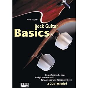 Fischer, Peter Rock Guitar Basics. Inkl. 2 CDs und 60-Wochen-Programm-Heft: Die umfangreiche neue Rockgitarrenmethodik für Anfänger und Fortgeschrittene Fischer, Peter Rock Guitar Basics. Inkl. 2 CDs und 60-Wochen-Programm-Heft: Die umfangreiche neue Rockgitarrenmethodik für Anfänger und Fortgeschrittene
