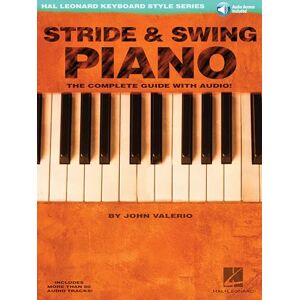 Divers, Auteurs John valerio : stride and swing piano recueil + enregistrement(s) en ligne -: The Complete Guide with CD! ( Keyboard Style) Divers, Auteurs John valerio : stride and swing piano recueil + enregistrement(s) en ligne -: The Complete Guide with CD! ( Keyboard Style)