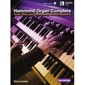 Limina, Dave Hammond Organ Complete: Tunes, Tones, and Techniques for Drawbar Keyboards: Tunes, Tones, and Techniques for Drawbar Keyboards: Includes Downloadable Audio Limina, Dave Hammond Organ Complete: Tunes, Tones, and Techniques for Drawbar Keyboards: Tunes, Tones, and Techniques for Drawbar Keyboards: Includes Downloadable Audio