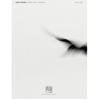 Hal Leonard Yann Tiersen Rathlin from a Distance: Piano Solo Songbook Hal Leonard Yann Tiersen Rathlin from a Distance: Piano Solo Songbook
