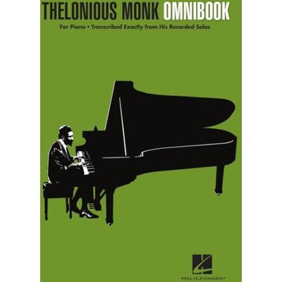 Thelonious Monk Omnibook for Piano: Transcribed Exactly from His Recorded Solos Thelonious Monk Omnibook for Piano: Transcribed Exactly from His Recorded Solos