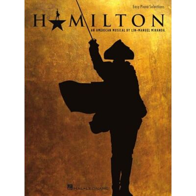 HAL LEONARD Hamilton piano: An American Musical : Easy Piano Selections HAL LEONARD Hamilton piano: An American Musical : Easy Piano Selections