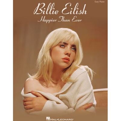 Hal Leonard Billie Eilish Happier Than Ever: Happier Than Ever Easy Piano Songbook Hal Leonard Billie Eilish Happier Than Ever: Happier Than Ever Easy Piano Songbook