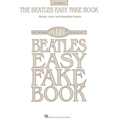 Various The beatles easy fake book 2nd edition: Melody, Lyrics and Simplified Chords Various The beatles easy fake book 2nd edition: Melody, Lyrics and Simplified Chords