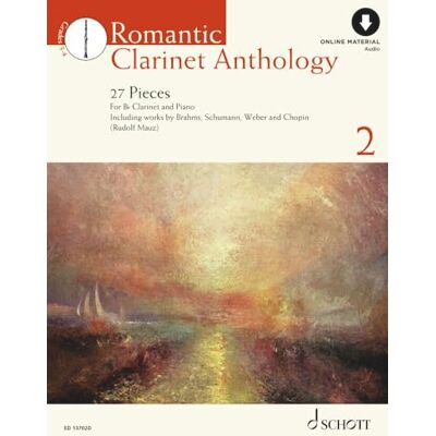 SCHOTT Romantic Clarinet Anthology: 27 Pieces. Vol. 2. clarinet and piano. SCHOTT Romantic Clarinet Anthology: 27 Pieces. Vol. 2. clarinet and piano.