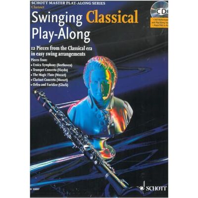 Schott Swinging Classical Play-Along Clarinette +CD ( Master Play-along Series): Piano Part to Print Schott Swinging Classical Play-Along Clarinette +CD ( Master Play-along Series): Piano Part to Print
