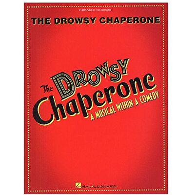 Hal Leonard Greg Morrison/Lisa Lambert: The Drowsy Chaperone (Vocal Selections). Partituras para Piano, Voz y Guitarra Hal Leonard Greg Morrison/Lisa Lambert: The Drowsy Chaperone (Vocal Selections). Partituras para Piano, Voz y Guitarra