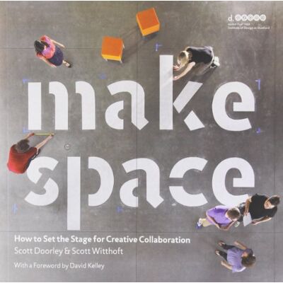 Scott Make Space: How to Set the Stage for Creative Collaboration Scott Make Space: How to Set the Stage for Creative Collaboration
