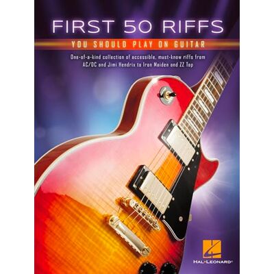 Hal Leonard First 50 Riffs You Should Play on Guitar Hal Leonard First 50 Riffs You Should Play on Guitar