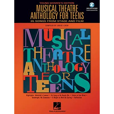 Hal Leonard Musical Theatre Anthology for Teens: Young Women's Edition Hal Leonard Musical Theatre Anthology for Teens: Young Women's Edition