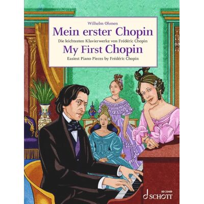 SCHOTT My First Chopin: Easiest Piano Pieces by Frédéric Chopin. piano. SCHOTT My First Chopin: Easiest Piano Pieces by Frédéric Chopin. piano.